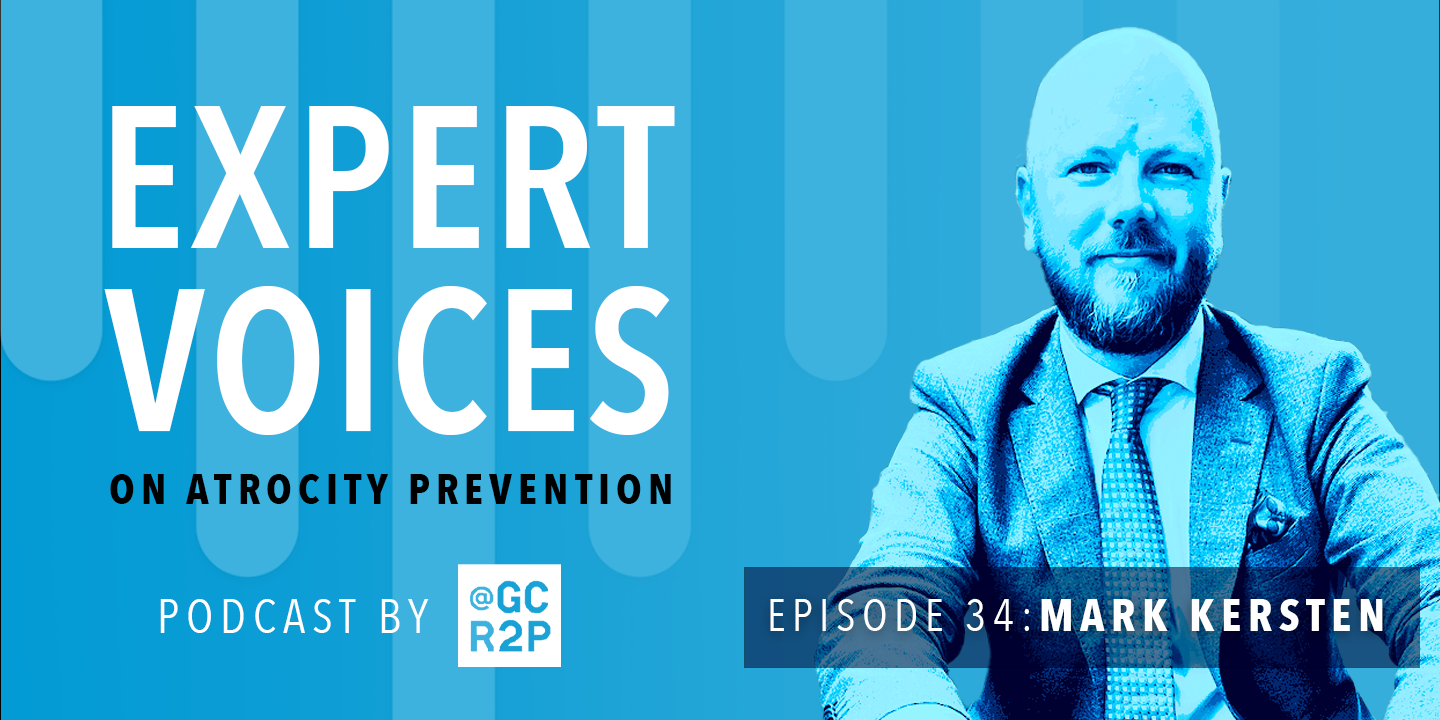 Expert Voices on Atrocity Prevention Episode 34: Mark Kersten