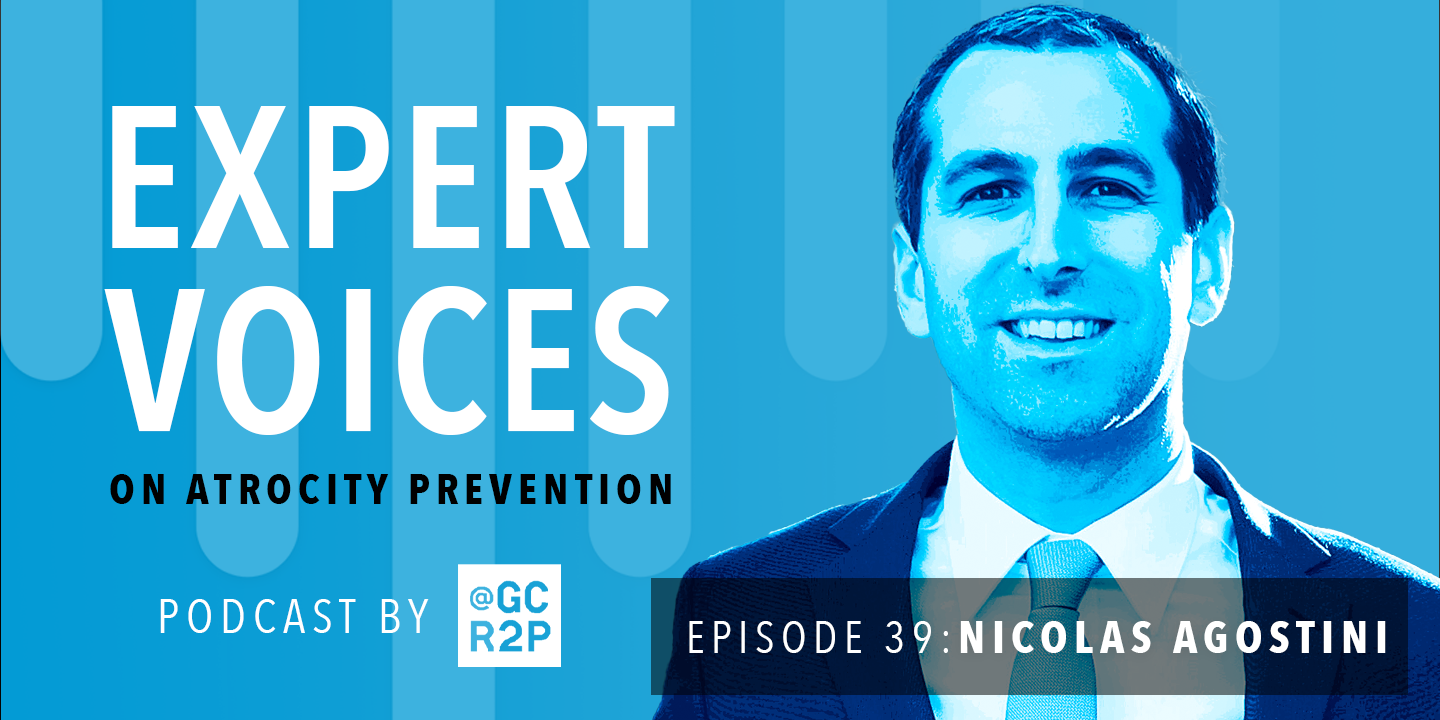 Expert Voices on Atrocity Prevention Episode 39: Nicolas Agostini